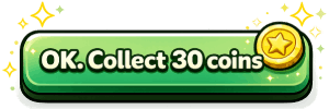 OK. Collect 30 coins